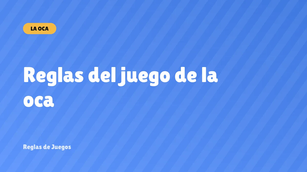 Reglas del juego de la oca