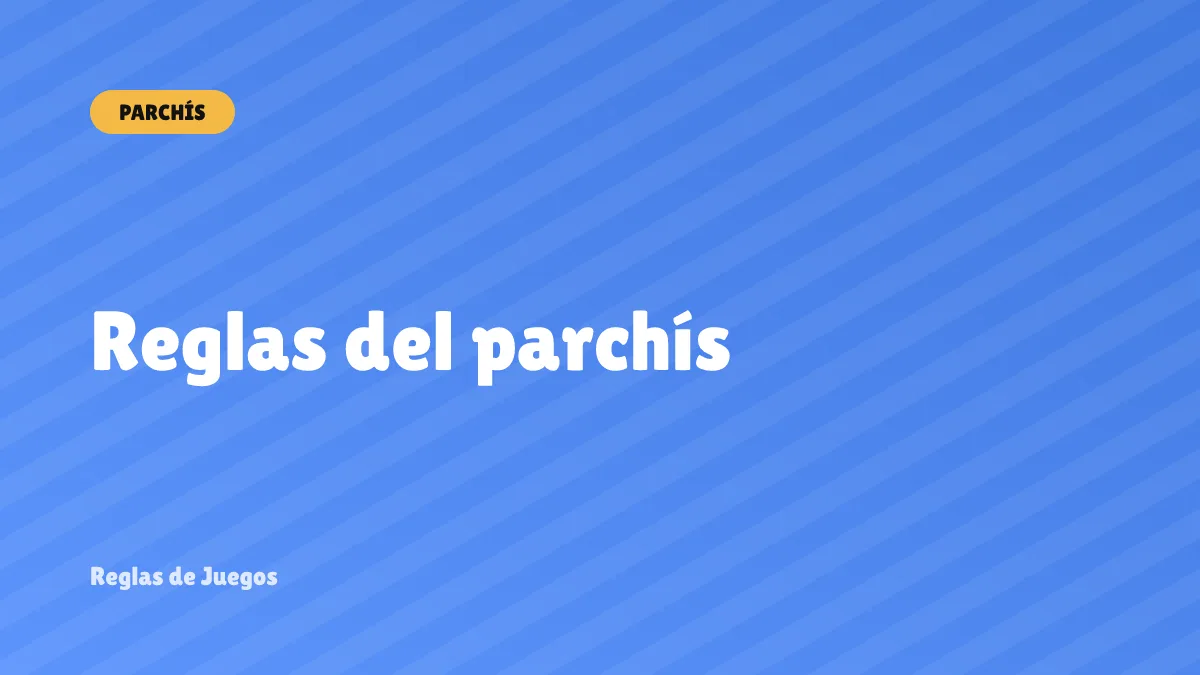 Reglas del parchís